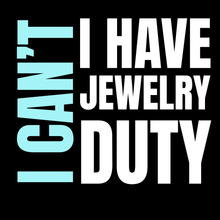 Load image into Gallery viewer, "Jewelry Duty" Unisex Tee